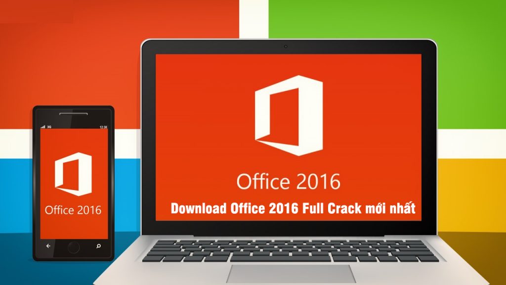 Download Office 2016 Full Crack mới nhất – hướng dẫn cài đặt