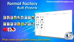 Tải Format Factory 32/64 bit Full-Phần mềm chuyển đổi video, âm thanh
