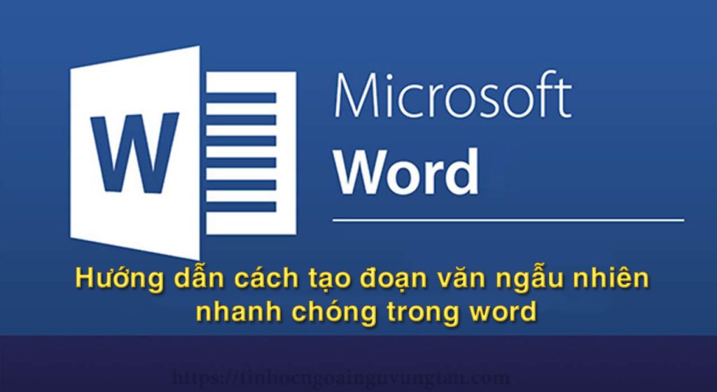 Cách tạo đoạn văn bản ngẫu nhiên trong word