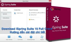 Download iSpring Suite 10 Full Crack hướng dẫn cài đặt chi tiết