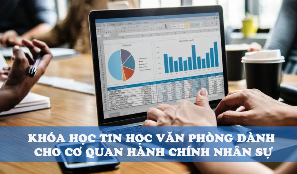 KHÓA HỌC TIN HỌC VĂN PHÒNG DÀNH CHO CƠ QUAN HÀNH CHÍNH NHÂN SỰ 3 đào tạo tin học văn phòng cho cơ quan tại vũng tàu