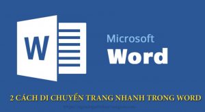 2 cách di chuyển trang nhanh trong word