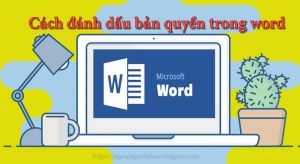 Cách đánh dấu bản quyền trong word