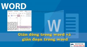 Cách giãn dòng trong word và giãn đoạn trong word