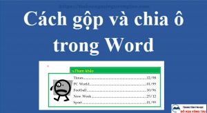Cách gộp ô và chia ô trong word
