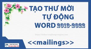 Cách tạo giấy mời hàng loạt trong word