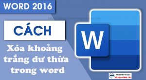 Cách xóa khoảng trắng dư thừa trong word