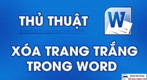 Cách xóa trang trắng trong word