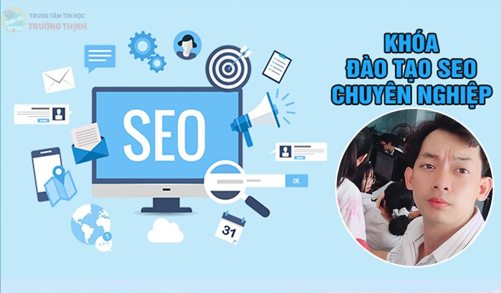 Khóa đào tạo SEO vũng tàu chuyên nghiệp