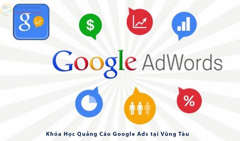 Khóa học học quảng cáo google ads tại vũng tàu