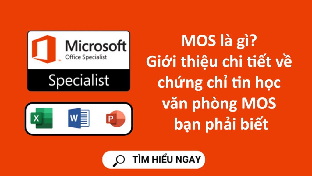 Chứng chỉ tin học văn phòng mos là gì