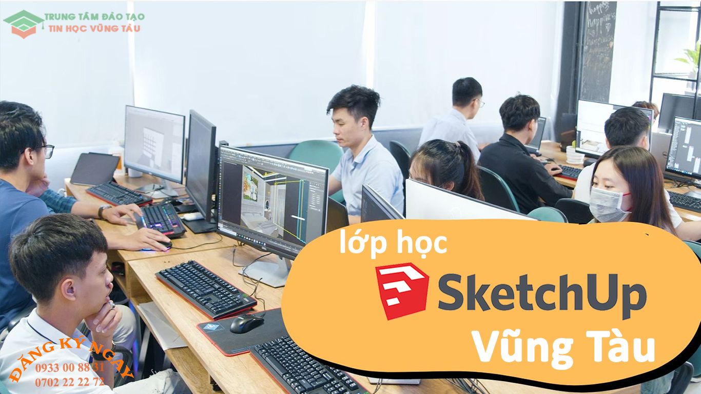 Khóa Học SketchUp Tại Vũng Tàu 100% Thực Hành Đào Tạo Cầm Tay Chỉ Việc 2 Lớp sketchup tại vũng tàu